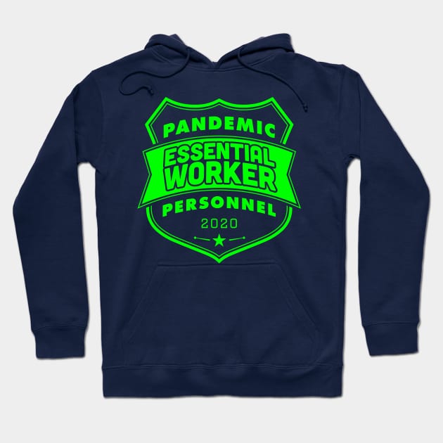 Pandemic Personnel Essential Worker Green Print Hoodie by CreativeWear